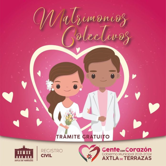 CAMPAÑA DE MATRIMONIOS COLECTIVOS EN AXTLA DE TERRAZAS